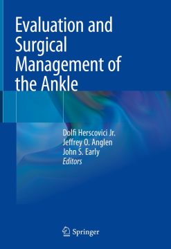 Evaluation and Surgical Management of the Ankle (EPUB)