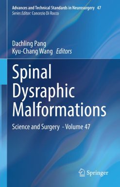 Spinal Dysraphic Malformations: Science and Surgery – Volume 47 (Advances and Technical Standards in Neurosurgery) (EPUB)