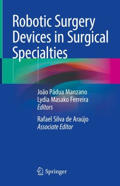 Robotic Surgery Devices in Surgical Specialties (Original PDF from Publisher)