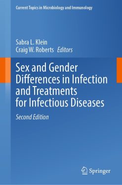 Sex and Gender Differences in Infection and Treatments for Infectious Diseases, 2nd Edition (Original PDF from Publisher)