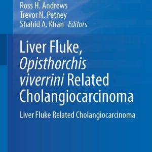Liver Fluke, Opisthorchis Viverrini Related Cholangiocarcinoma (EPUB)