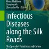Infectious Diseases along the Silk Roads (Parasitology Research Monographs No. 17) (EPUB)