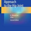Modified Posterior Approach to the Hip Joint, 2nd Edition (Original PDF from Publisher)