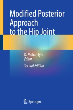 Modified Posterior Approach to the Hip Joint, 2nd Edition (EPUB)