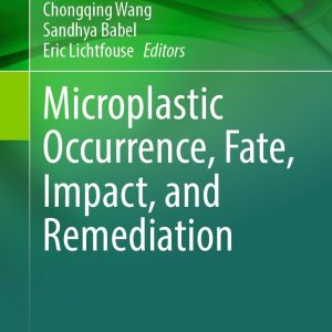 Microplastic Occurrence, Fate, Impact, and Remediation (Original PDF from Publisher)