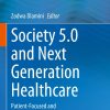 Society 5.0 and Next Generation Healthcare (Original PDF from Publisher)