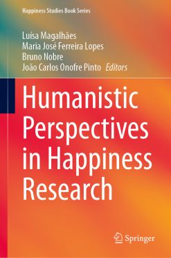 Humanistic Perspectives in Happiness Research (Original PDF from Publisher)