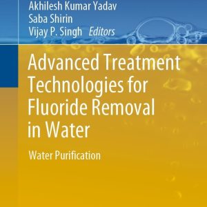 Advanced Treatment Technologies for Fluoride Removal in Water: Water Purification (EPUB)