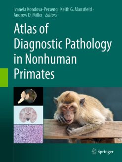 Atlas of Diagnostic Pathology in Nonhuman Primates (Original PDF from Publisher)