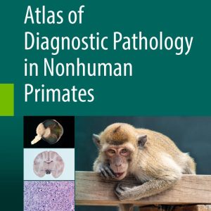 Atlas of Diagnostic Pathology in Nonhuman Primates (Original PDF from Publisher)