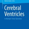 Cerebral Ventricles: In Multiple-Choice Questions (Original PDF from Publisher)