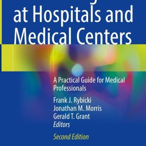 3D Printing at Hospitals and Medical Centers: A Practical Guide for Medical Professionals, 2nd Edition (Original PDF from Publisher)