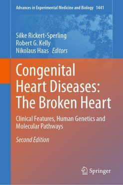 Congenital Heart Diseases: The Broken Heart; Clinical Features, Human Genetics and Molecular Pathways, 2nd Edition (EPUB)