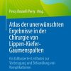 Atlas der unerwünschten Ergebnisse in der Chirurgie von Lippen-Kiefer-Gaumenspalten: Ein fallbasierter Leitfaden zur Vorbeugung und Behandlung von Komplikationen (EPUB)
