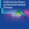 Handbook of Cerebrovascular Disease and Neurointerventional Technique, 4th Edition (Original PDF from Publisher)
