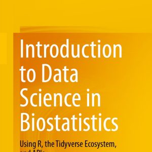 Introduction to Data Science in Biostatistics (Original PDF from Publisher)