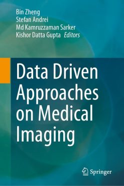 Data Driven Approaches on Medical Imaging (Original PDF from Publisher)