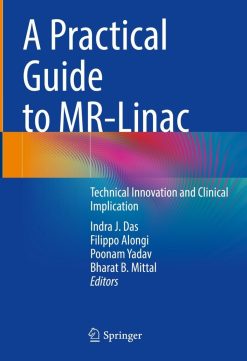 A Practical Guide to MR-Linac: Technical Innovation and Clinical Implication (Original PDF from Publisher)