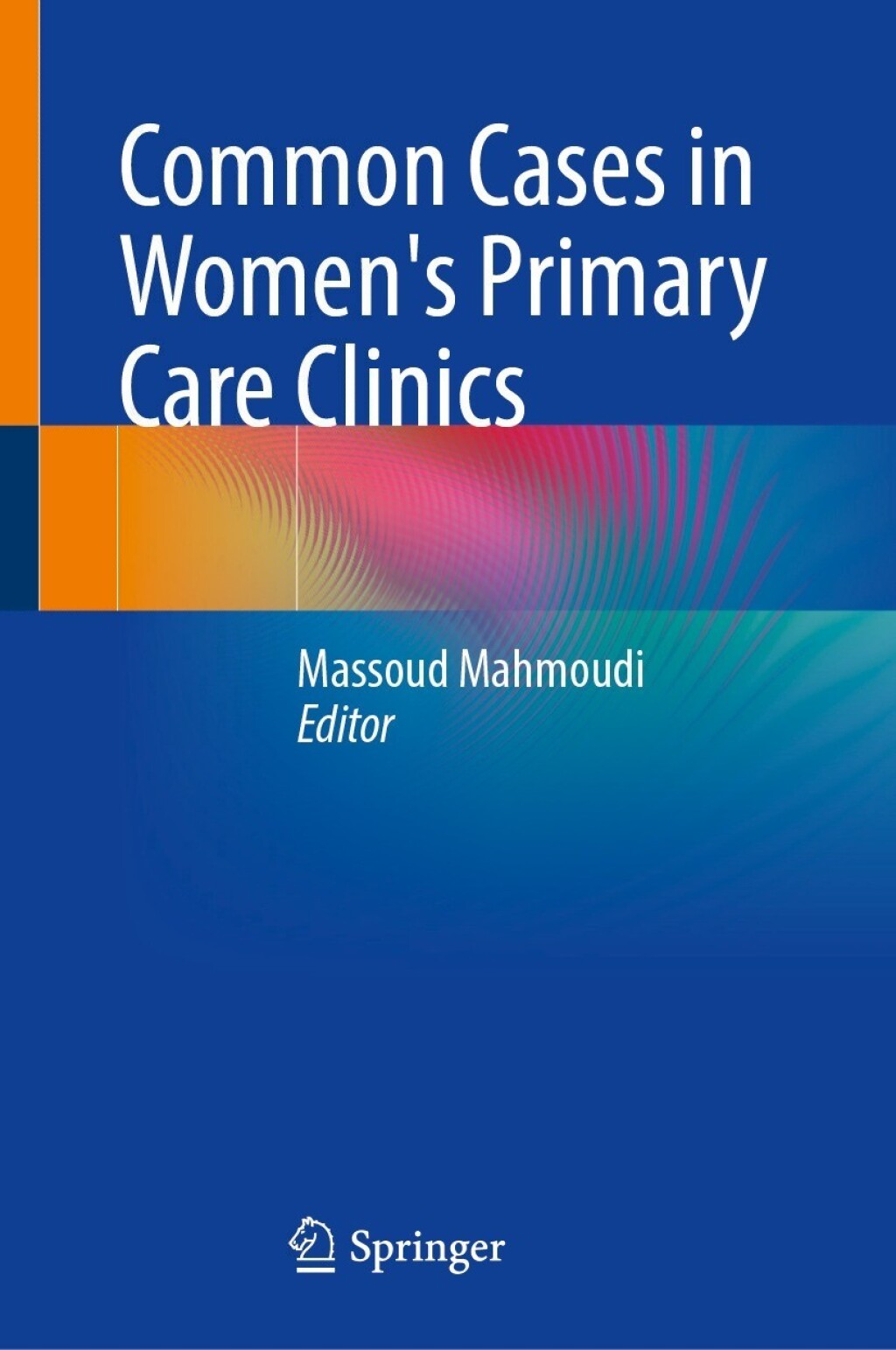 Common Cases in Women’s Primary Care Clinics (Original PDF from Publisher)
