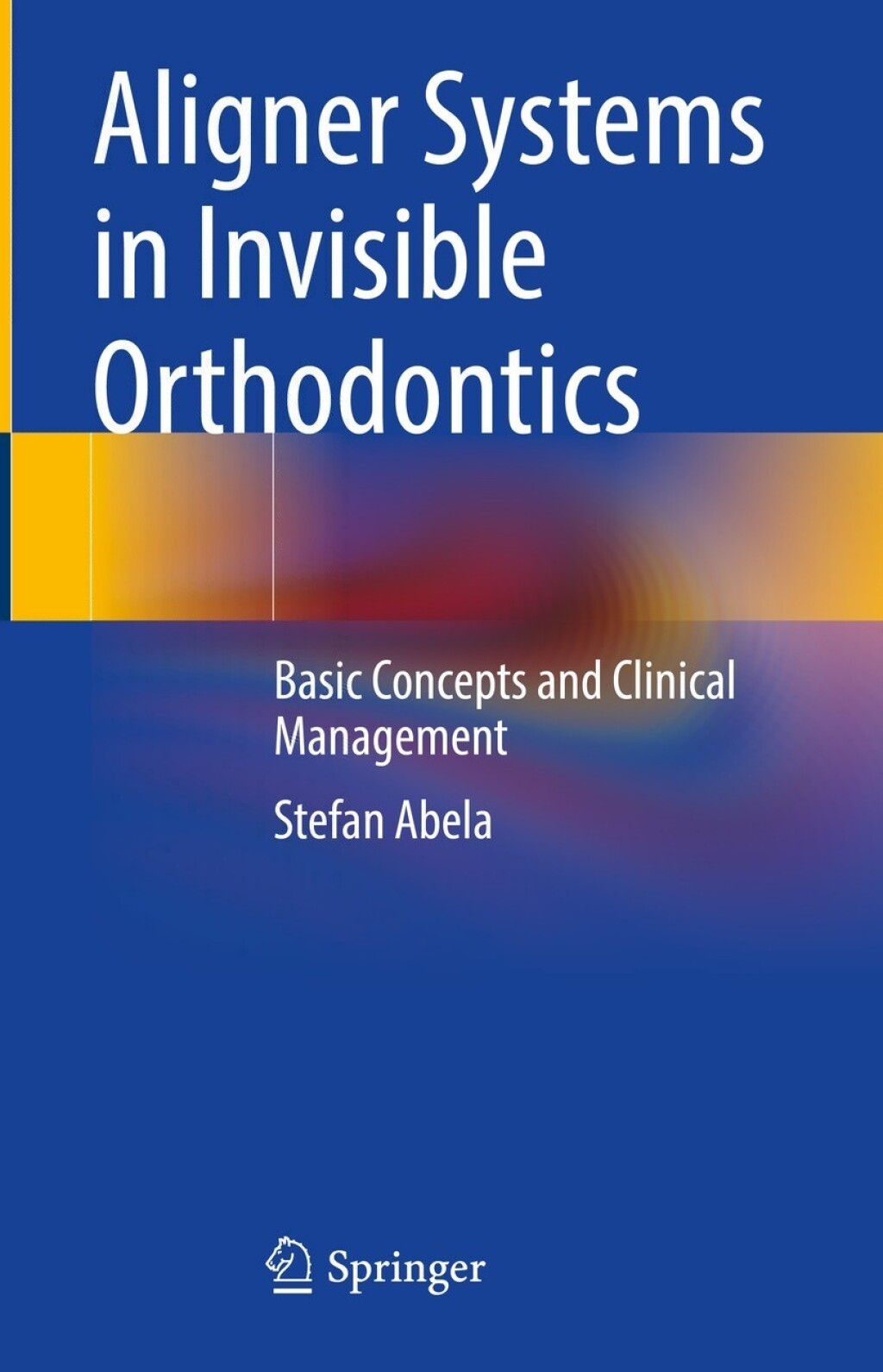 Aligner Systems in Invisible Orthodontics: Basic Concepts and Clinical Management (EPUB)