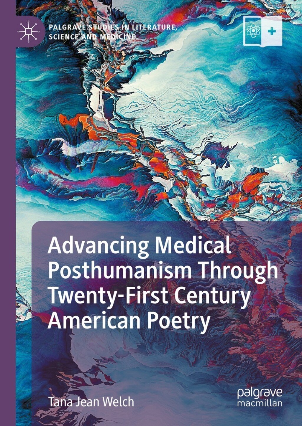 Advancing Medical Posthumanism Through Twenty-First Century American Poetry (Original PDF from Publisher)