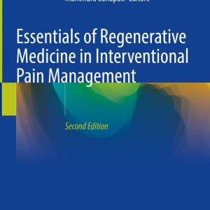 Essentials of Regenerative Medicine in Interventional Pain Management, 2nd Edition (EPUB)