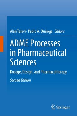 ADME Processes in Pharmaceutical Sciences: Dosage, Design, and Pharmacotherapy, 2nd Edition (Original PDF from Publisher)