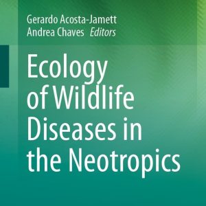 Ecology of Wildlife Diseases in the Neotropics (EPUB)