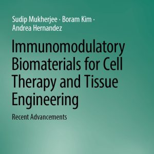 Immunomodulatory Biomaterials for Cell Therapy and Tissue Engineering (Original PDF from Publisher)