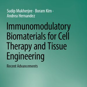 Immunomodulatory Biomaterials for Cell Therapy and Tissue Engineering (EPUB)