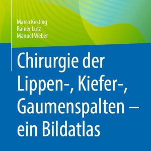 Chirurgie der Lippen-, Kiefer-, Gaumenspalten – ein Bildatlas (EPUB)