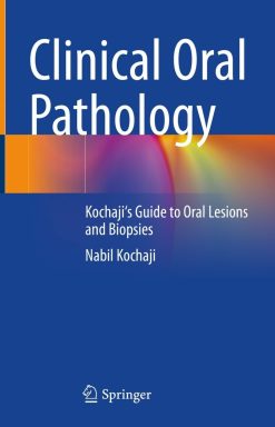 Clinical Oral Pathology: Kochaji’s Guide to Oral Lesions and Biopsies (Original PDF from Publisher)