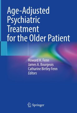Age-Adjusted Psychiatric Treatment for the Older Patient (Original PDF from Publisher)