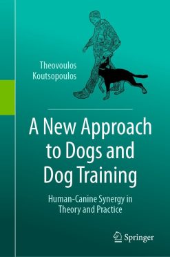 A New Approach to Dogs and Dog Training: Human-Canine Synergy in Theory and Practice (EPUB)