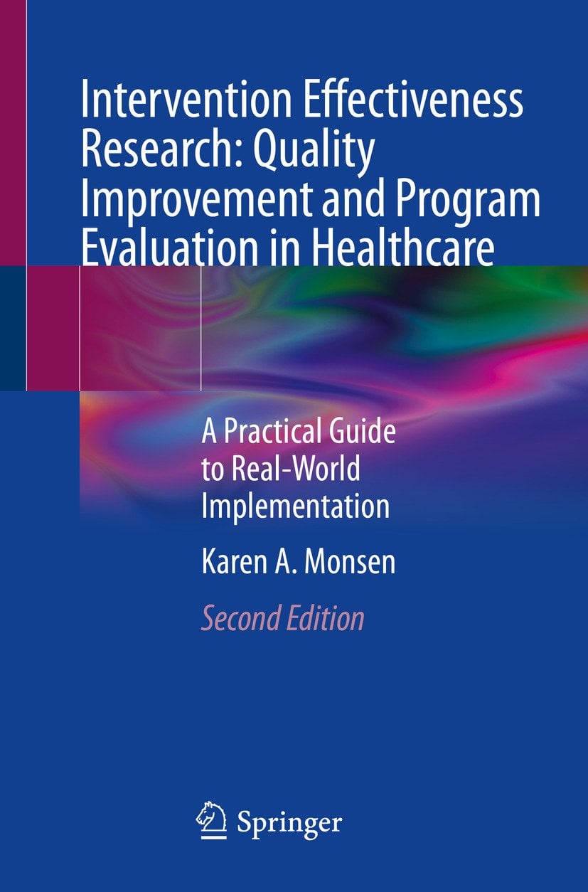 Intervention Effectiveness Research: Quality Improvement and Program Evaluation in Healthcare (2nd ed.) (Original PDF from Publisher)