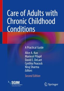 Care of Adults with Chronic Childhood Conditions: A Practical Guide, 2nd Edition (Original PDF from Publisher)