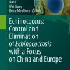Echinococcus: Control and Elimination of Echinococcosis with a Focus on China and Europe (Original PDF from Publisher)