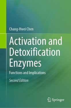 Activation and Detoxification Enzymes: Functions and Implications, 2nd Edition (EPUB)