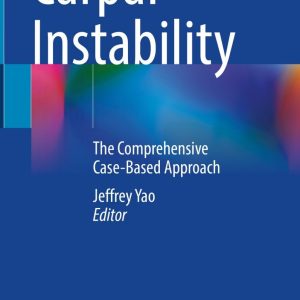 Carpal Instability: The Comprehensive Case-Based Approach (EPUB)