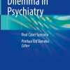 Ethical Dilemma in Psychiatry: Real Cases Scenario (EPUB)