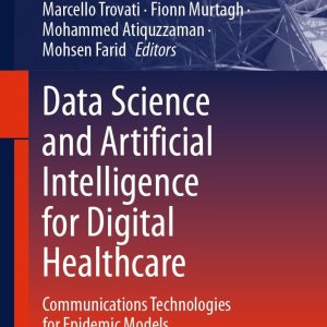 Data Science and Artificial Intelligence for Digital Healthcare: Communications Technologies for Epidemic Models (EPUB)