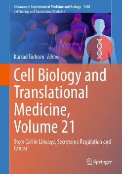 Cell Biology and Translational Medicine, Volume 21: Stem Cell in Lineage, Secretome Regulation and Cancer (Original PDF from Publisher)