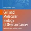 Cell and Molecular Biology of Ovarian Cancer: Updates, Insights and New Frontiers (EPUB)