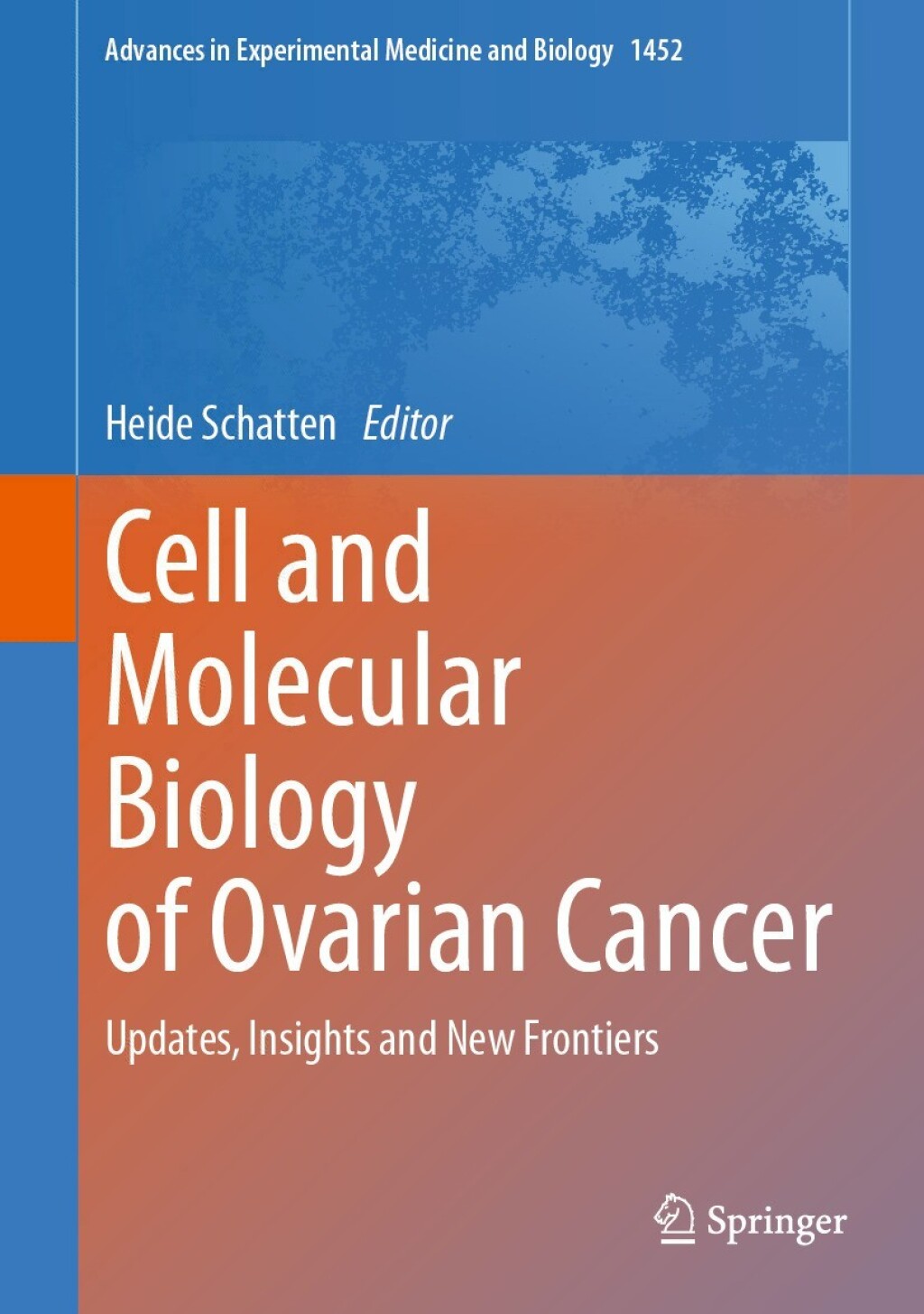 Cell and Molecular Biology of Ovarian Cancer: Updates, Insights and New Frontiers (EPUB)