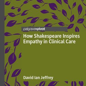 How Shakespeare Inspires Empathy in Clinical Care (Original PDF from Publisher)