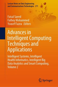 Advances in Intelligent Computing Techniques and Applications: Intelligent Systems, Intelligent Health Informatics, Intelligent Big Data Analytics and Smart Computing, Volume 2 (Original PDF from Publisher)