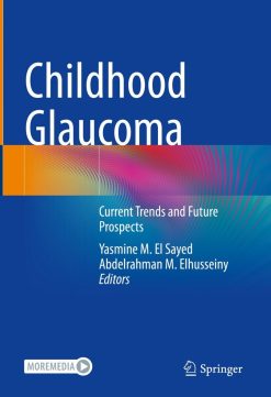 Childhood Glaucoma: Current Trends and Future Prospects (Original PDF from Publisher)