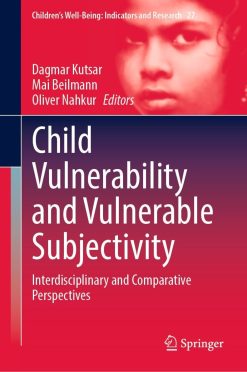 Child Vulnerability and Vulnerable Subjectivity: Interdisciplinary and Comparative Perspectives (EPUB)