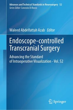 Endoscope-controlled Transcranial Surgery: Advancing the Standard of Intraoperative Visualization – Vol. 52 (EPUB)