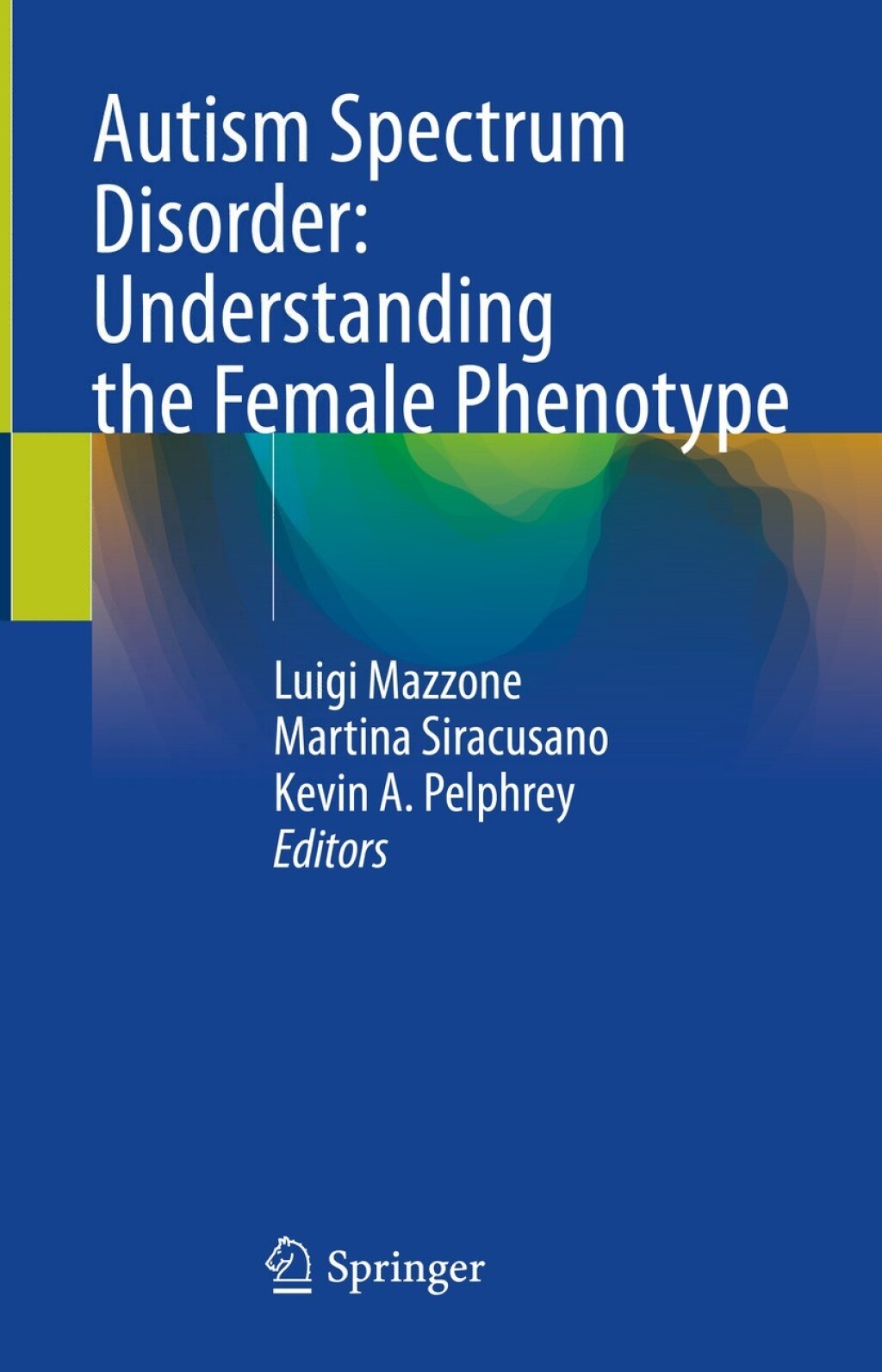 Autism Spectrum Disorder: Understanding the Female Phenotype (Original PDF from Publisher)